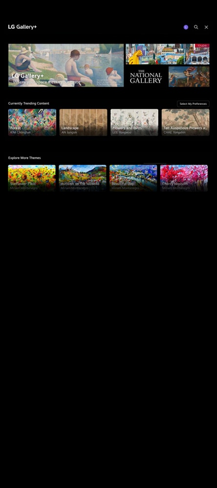 LG Gallery+라는 제목의 인터페이스 화면입니다. 상단에는 LG Gallery+라는 로고와 함께 View your space through masterpieces라는 문구가 있습니다. 그 아래에는 여러 예술 작품의 이미지가 배치되어 있으며, The National Gallery라는 텍스트가 포함된 이미지도 있습니다. Currently Trending Content 섹션에는 네 개의 작은 이미지가 나란히 배열되어 있으며 각각 Forest, Landscape, Flower and Birds, Ten Auspicious Flowers라는 제목과 작가 이름이 표시되어 있습니다. 오른쪽에는 Select My Preferences라는 버튼이 있습니다. 하단 Explore More Themes 섹션에는 Sunflower Field, Autumn on the Moselle, Beautiful Day, Cherry Blossom이라는 제목의 이미지들이 나열되어 있습니다. 각 이미지에는 작가 이름이 함께 표시되어 있습니다.