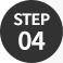 STEP 04