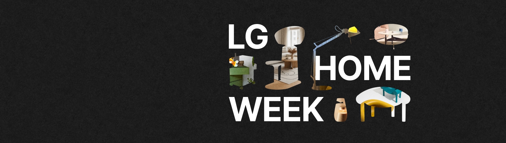 검정색 배경에  'LG Home Week' 로고와 가구 실루엣이 배치되어 있다.
